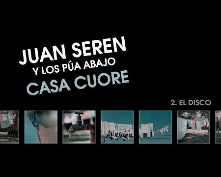 Juan Seren y Los Púa Abajo – Casa Cuore NUEVO DISCO 2014